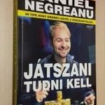 Daniel Negreanu - Játszani tudni kell (50 tipp, hogy sikeres legyél a pókerasztalnál) fotó