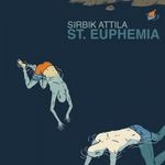 Sirbik Attila: St. Euphenia (2015) fotó