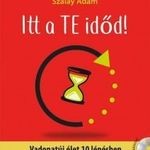 Itt a te időd! Vadonatúj élet 10 lépésben Ajándék CD meléklettel fotó