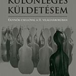 Francis Shelton: Különleges küldetésem * ÜGynök csellóval a II. világháborúban fotó