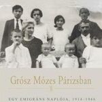 Grósz Mózes Párizsban- Egy emigráns naplója, 1914- fotó