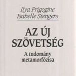 Ilya Prigogine &CenterDot; Isabelle Stengers Az ?új szövetség 0 csillagozás A tudomány metamorfózisa fotó