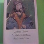 Zolnay László: Az elátkozott Buda / Buda aranykora (1982) fotó