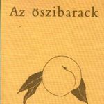 id. Mohácsy Mátyás, Maliga Pál, ifj. Mohácsy Mátyás: Az őszibarack fotó