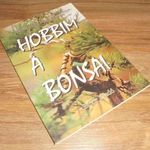 Rácz János; Perjés Judit: Hobbim a bonsai fotó