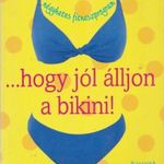 ...hogy jól álljon a bikini! fotó