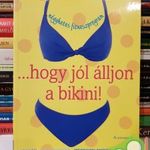 ...hogy jól álljon a bikini! fotó