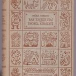 Móra Ferenc - Reich Károly rajzaival - Rab ember fiai - Dióbél királyfi (ifjúsági regény) Móra fotó