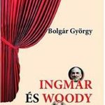 BOLGÁR GYÖRGY - INGMAR ÉS WOODY fotó