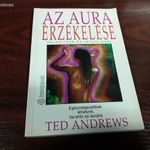 Ted Andrews - Az aura érzékelése (Objektíven és intuícióval) fotó