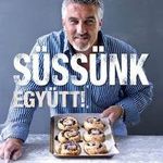 Paul Hollywood - Süssünk együtt! fotó