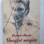 ROBERT MERLE ÜVEGFAL MÖGÖTT fotó