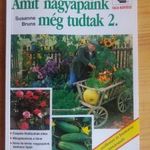 Susanne Bruns: Amit nagyapáink még tudtak 2. Ciceró Kiadó 1996 KERTÉSZET MEZŐGAZDASÁG fotó