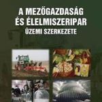 A mezőgazdaság és élelmiszeripar üzemi szerkezete fotó