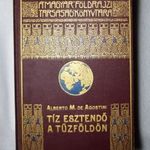 Alberto M. De Agostini: Tíz esztendő a Tűzföldön - A Magyar Földrajzi Társaság könyvtára fotó