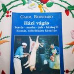 Gahm, Bernhard: Házi vágás, bontás, töltelékáru-készítés fotó