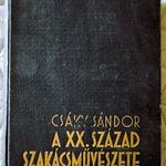 SZAKÁCSKÖNYV CSÁKY SÁNDOR : A HUSZADIK SZÁZAD SZAKÁCSMŰVÉSZETE 1936 GASZTRONÓMIA fotó