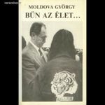 Moldova György: Bűn az élet? fotó