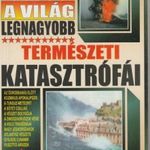 Bolyki Tamás(szerk.) A világ legnagyobb természeti katasztrófái 1 fotó