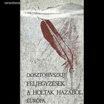 Fjodor Mihajlovics Dosztojevszkij: Feljegyzések a holtak házából fotó