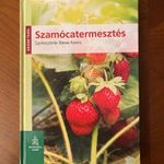 Dénes Ferenc (szerk.): Szamócatermesztés fotó