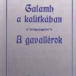 Galamb a kalitkában - A gavallérok - Mikszáth Kálmán fotó