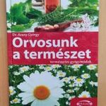 Dr. Arany György: Orvosunk a természet - Természetes gyógymódok fotó