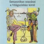 Csüti és Nikoló fantasztikus utazásai a világszínház körül fotó