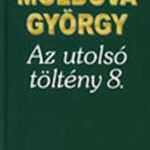 Moldova György: Az utolsó töltény 8 Antikvár fotó