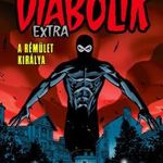 Diabolik Extra képregény 3 szám A Rémület Királya 160 oldal A4 nagyméretű album teljes képregény köt fotó