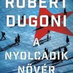 Robert Dugoni - A nyolcadik nővér fotó