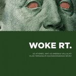 Woke Rt. ? Az átverés, amit az amerikai vállalati világ társadalmi igazságosságnak fotó