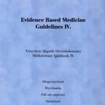 Tényeken alapuló Orvostudomány Módszertani Ajánlások IV. / Evidence Based Medicine Guidelines IV. fotó