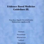 Tényeken Alapuló Orvostudomány Módszertani Ajánlások III. / Evidence Based Medicine Guidelines III. fotó