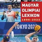 Magyar olimpiai lexikon 1896-2022 fotó