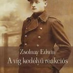 ZSOLNAY EDWIN - A VÍG KEDÉLYŰ REAKCIÓS fotó