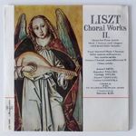 Liszt – Choral Works II., vinyl, LP, bakelit, hanglemez, stereo fotó