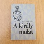 Victor Hugo - A király mulat fotó