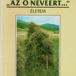 "Az Ő nevéért..." - Életem - Hajós Médi fotó