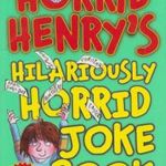 Horrid Henry's Hilariously Horrid Joke Book fotó