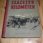 Anatolij Ribakov: Százezer kilométer - ritka szocreál romantikus regény fotó