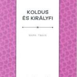 Mark Twain - Koldus és királyfi fotó