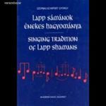 Szomjas-Schiffert György: Lapp sámánok énekes hagyománya / Singing Tradition of Lapp Shamans fotó