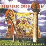 Periferic 2000 - Sympho-Rock From Hungary (Solaris, Török Ádám, After Crying, Cziglán István, stb) fotó