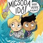 Micsoda idő! - Miért változik a klíma? fotó