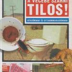 A vécébe szarni tilos! fotó