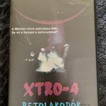 XTRO - 4 Betolakodòk VHS fotó