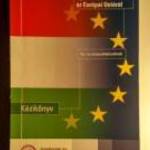 Gyakorlati Tudnivalók az Európai Unióról (2003) 9kép+tartalom fotó