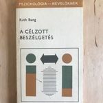 Ruth Bang: A célzott beszélgetés - Pszichológia nevelőknek fotó