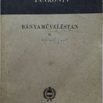 BÁNYAMŰVELÉSTAN 2. - ESZTÓ, LÁNG, 1957, 770 PÉLDÁNYSZÁM !!! fotó